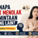 Kenapa Sulit Menolak Permintaan Orang Lain?