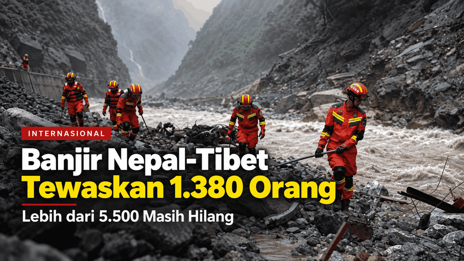 anjir Nepal-Tibet yang menewaskan 1.380 orang pada Agustus 2026